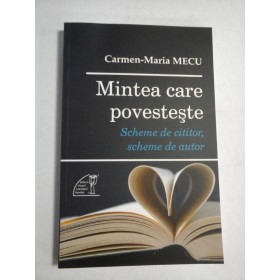  MINTEA  CARE  POVESTESTE  Scheme de cititor, scheme de autor  -  Carmen-Maria  MECU    